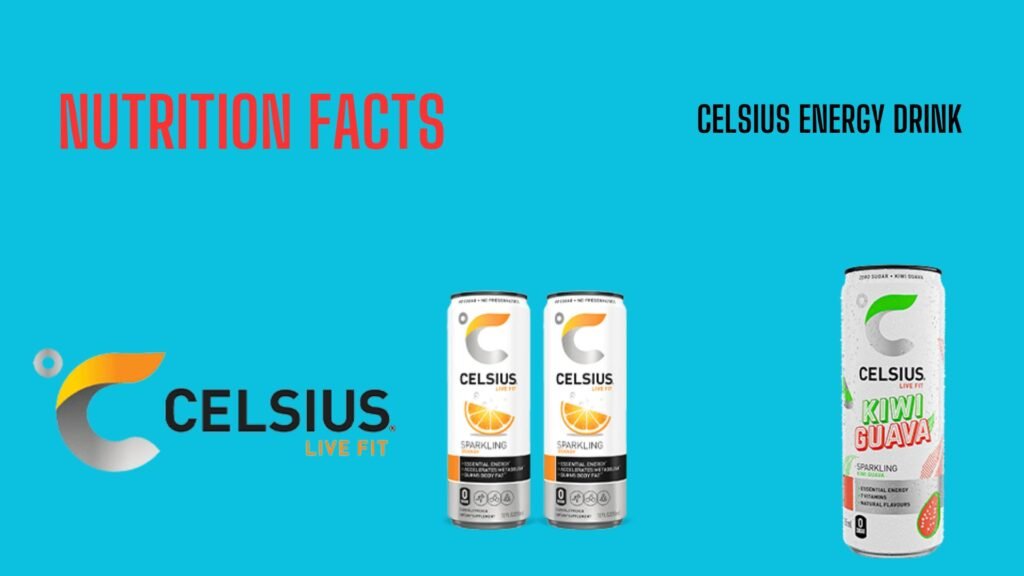 Celsius Energy Drink Nutrition Facts