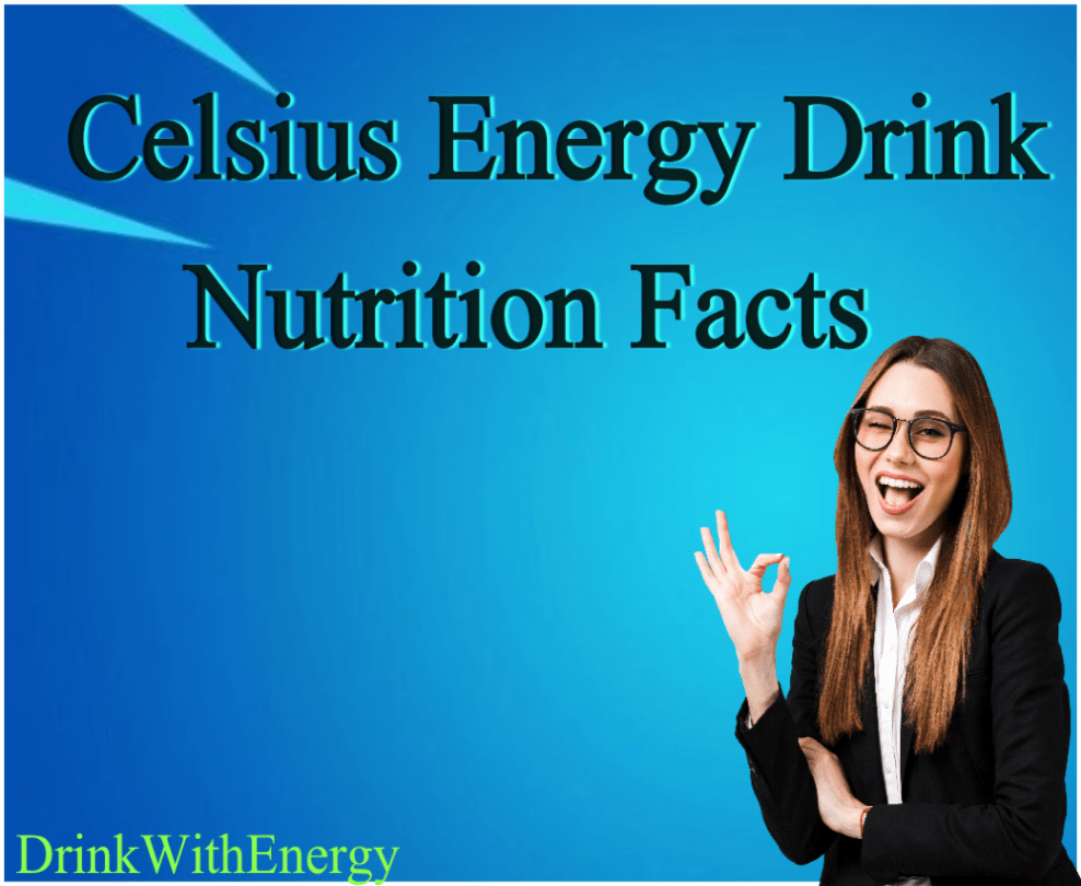 Celsius energy drink nutrition facts