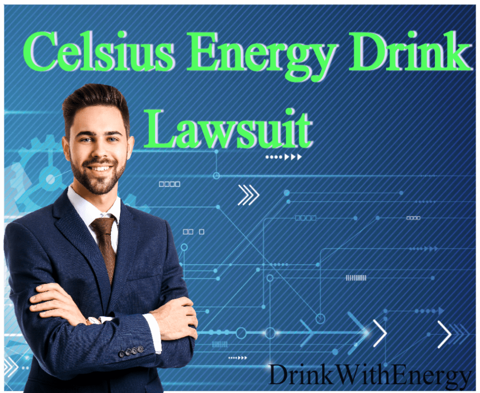 Celsius Energy Drink Lawsuit