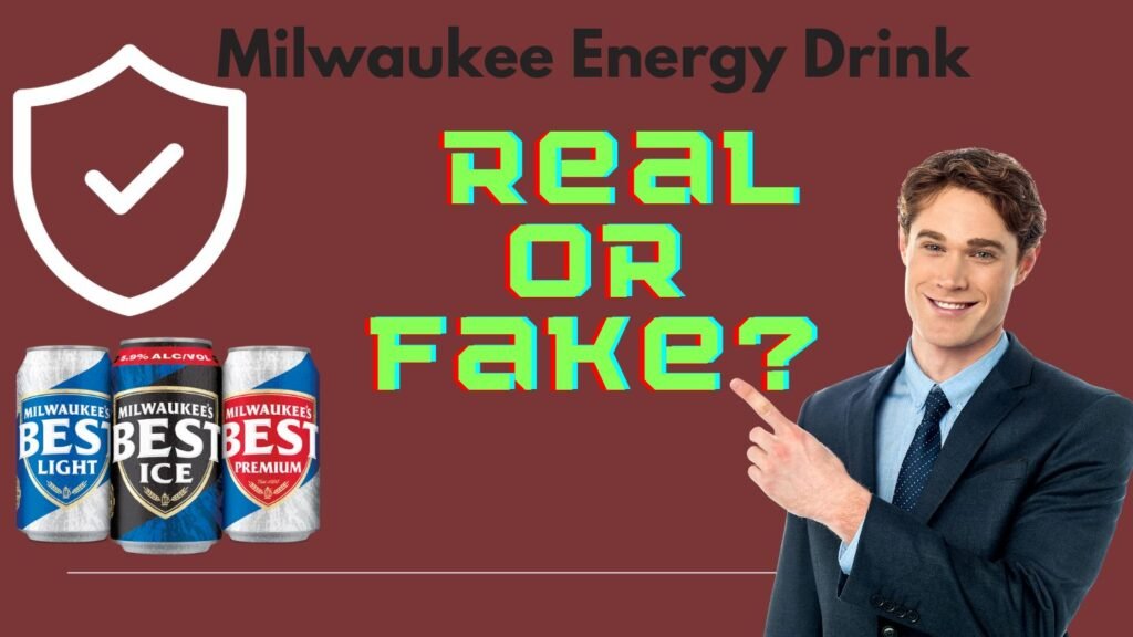 Is Milwaukee Energy Drink Real or Fake?